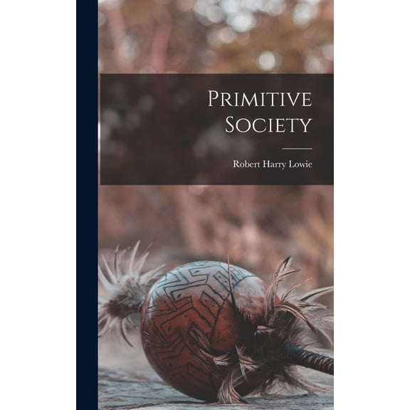 Primitive Society, (Hardcover)