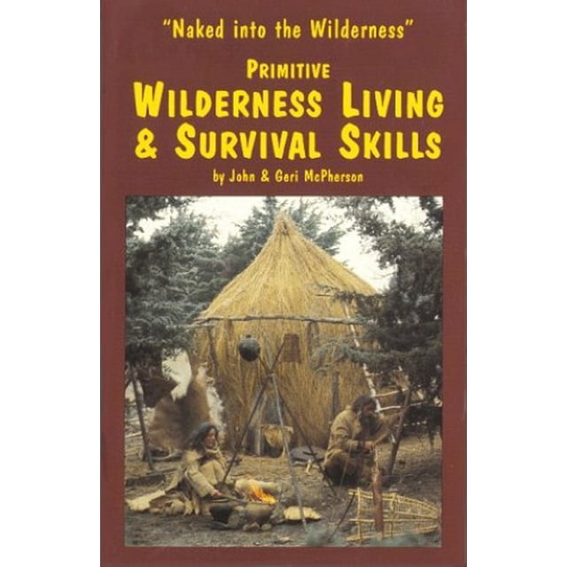 Pre-Owned Primitive Wilderness Living & Survival Skills (Paperback) 0897459970 9780897459976 ...