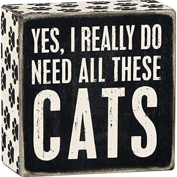 Primitives By Kathy 4" X 4" Wooden Box Sign: "Yes, I Really Do Need All These Cats