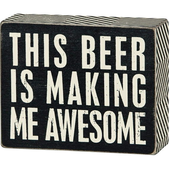 Primitives By Kathy 4" X 5" Wooden Box Sign: "This Beer Is Making Me Awesome"