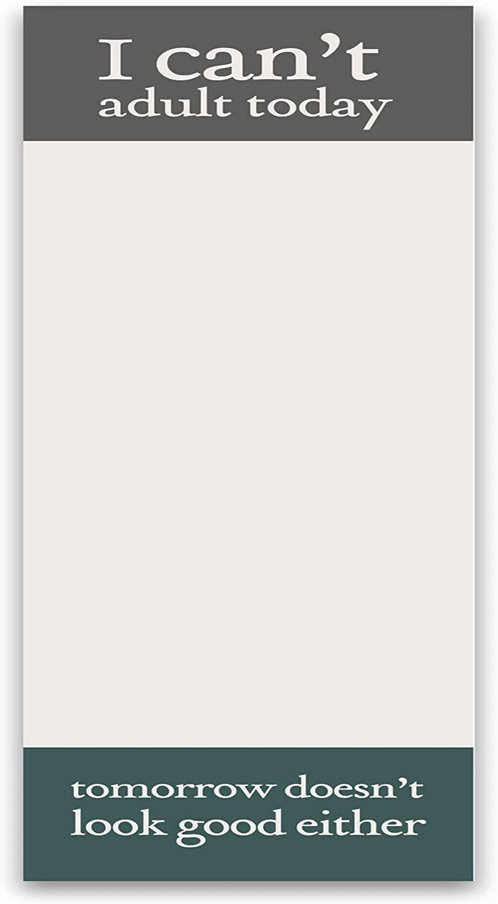 Primitives By Kathy List Magnetic Notepad 60 Pg - I Can'T Adult Today 9.5"