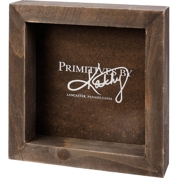 Primitives By Kathy Mini Box Sign 4 Inch Square Enamel Natural Wood Frame