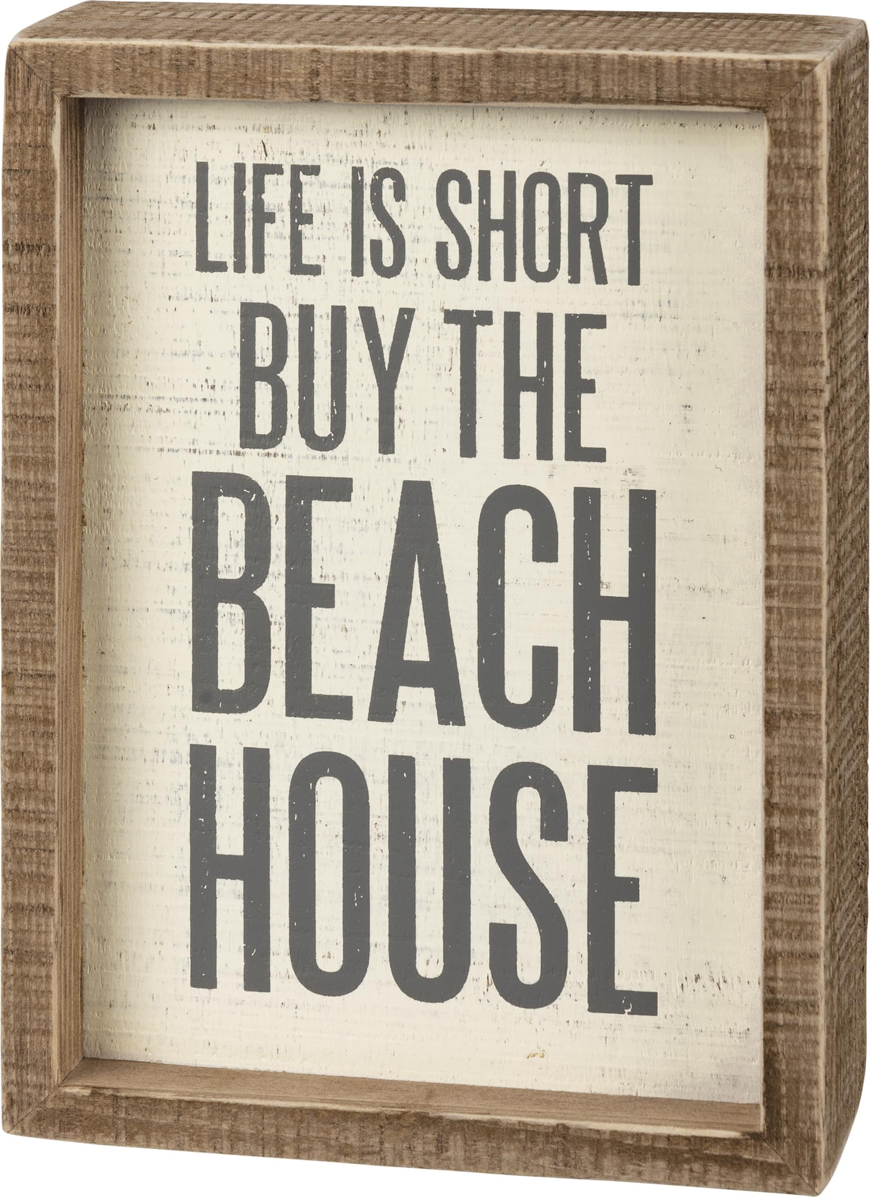 Primitives by Kathy Inset Box Sign - Life Is Short Buy The Beach House