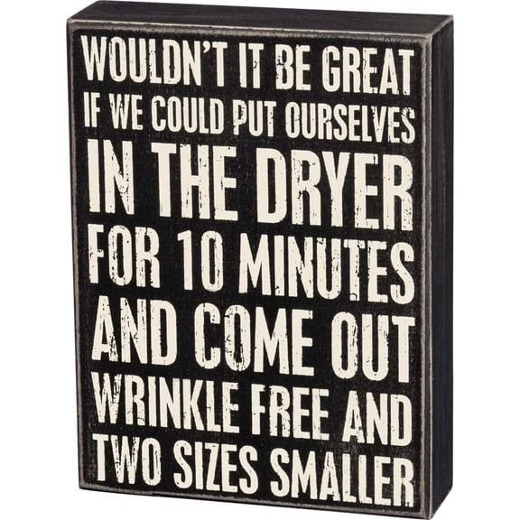 Primitives by Kathy Wrinkle Free Box Sign, 7.75"L x 5.87"W, Black, White