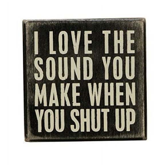 Primitives by Kathy Box Sign, 3.5 by 3.5-Inch, Shut Up