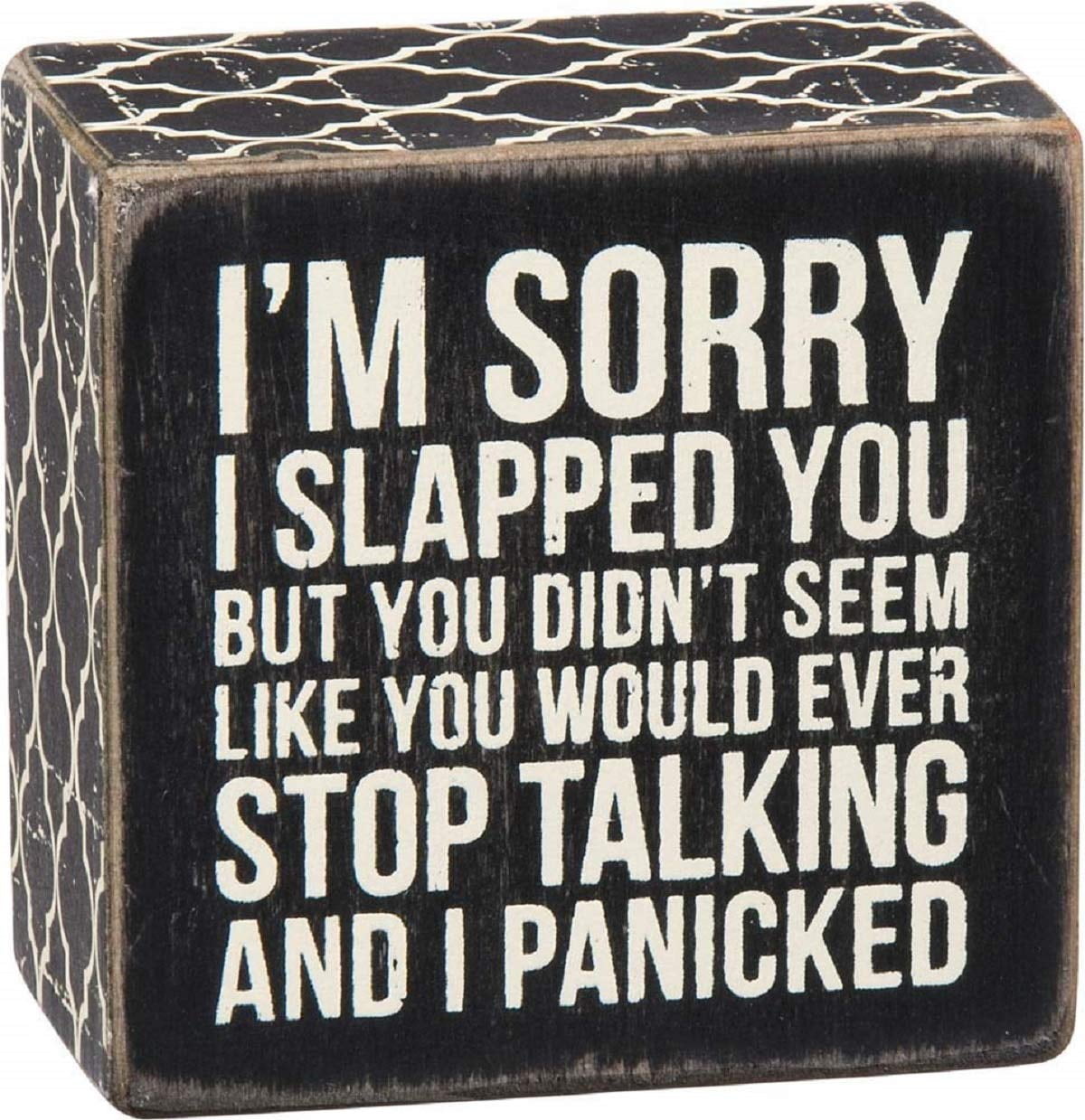 Primitives by Kathy Box Sign "I'm Sorry I Slapped You. . ."