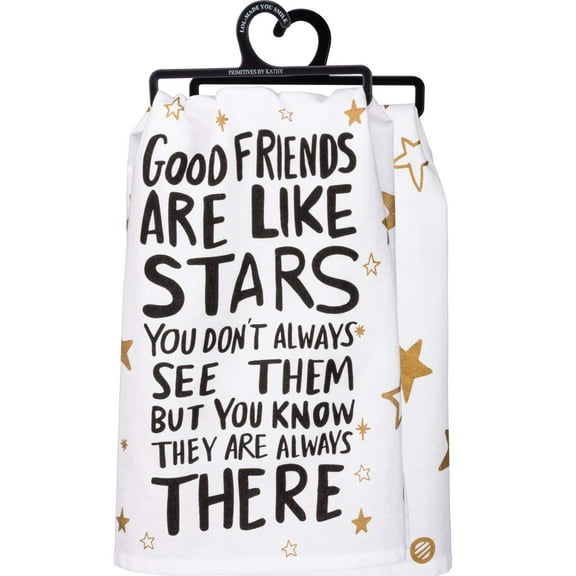 Primitives by Kathy Dish & Tea Towel Good Friends Are Like Stars You Don't Always See Them But You Know They Are Always There