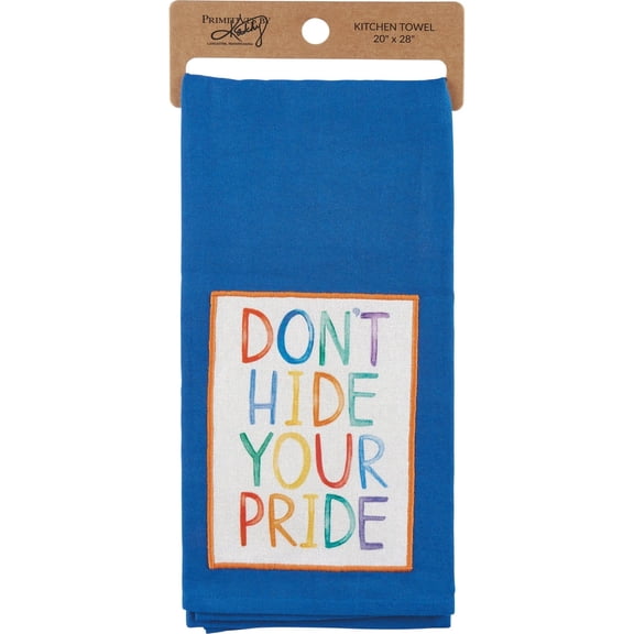 Primitives by Kathy Don't Hide Your Pride Kitchen Towel Dish Towel 20" x 28"