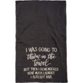 thumbnail image 1 of Primitives by Kathy I Was Going To Throw In The Towel Hand Towel | Novelty Silly Dish Cloth Towel | Embroidered Lettering | 16" x 28", 1 of 3