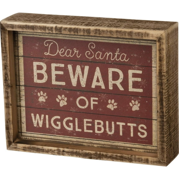 Primitives by Kathy Inset Box Sign Dear Santa Beware of Wigglebutts