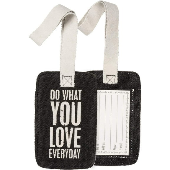 Primitives by Kathy Luggage Tag - Do What You Love Everyday
