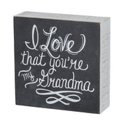 Primitives by Kathy Wooden Chalk Art Box Sign, 5.5 x 5.5-Inches, I Love That Youre My Grandma