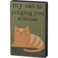 thumbnail image 1 of Primitives by Kathy Word Block Sign, My Cat is Judging You So Be Nice, 1 of 1