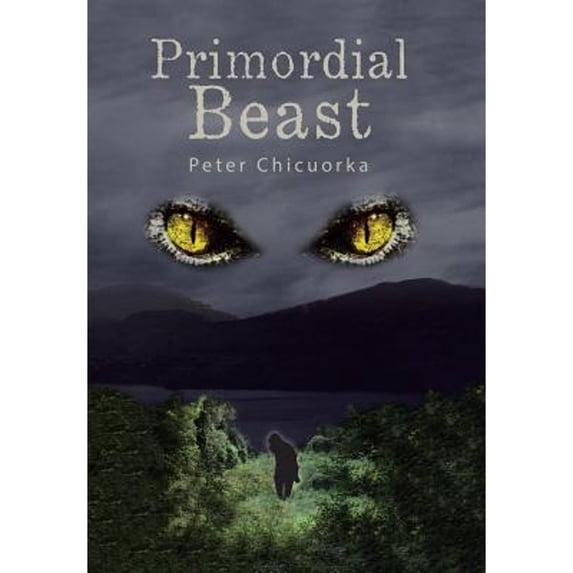 Primordial Beast (Hardcover) by Peter Chicuorka