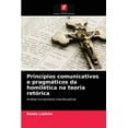 thumbnail image 1 of Princípios comunicativos e pragmáticos da homilética na teoria retórica (Paperback), 1 of 1