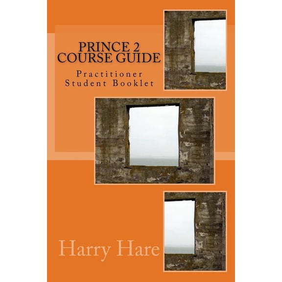 PRINCE 2 Course Guide: Practitioner Student Booklet (Paperback)