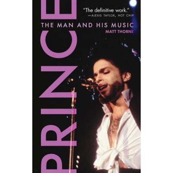 Pre-Owned Prince: The Man and His Music (Paperback) 1572841877 9781572841871