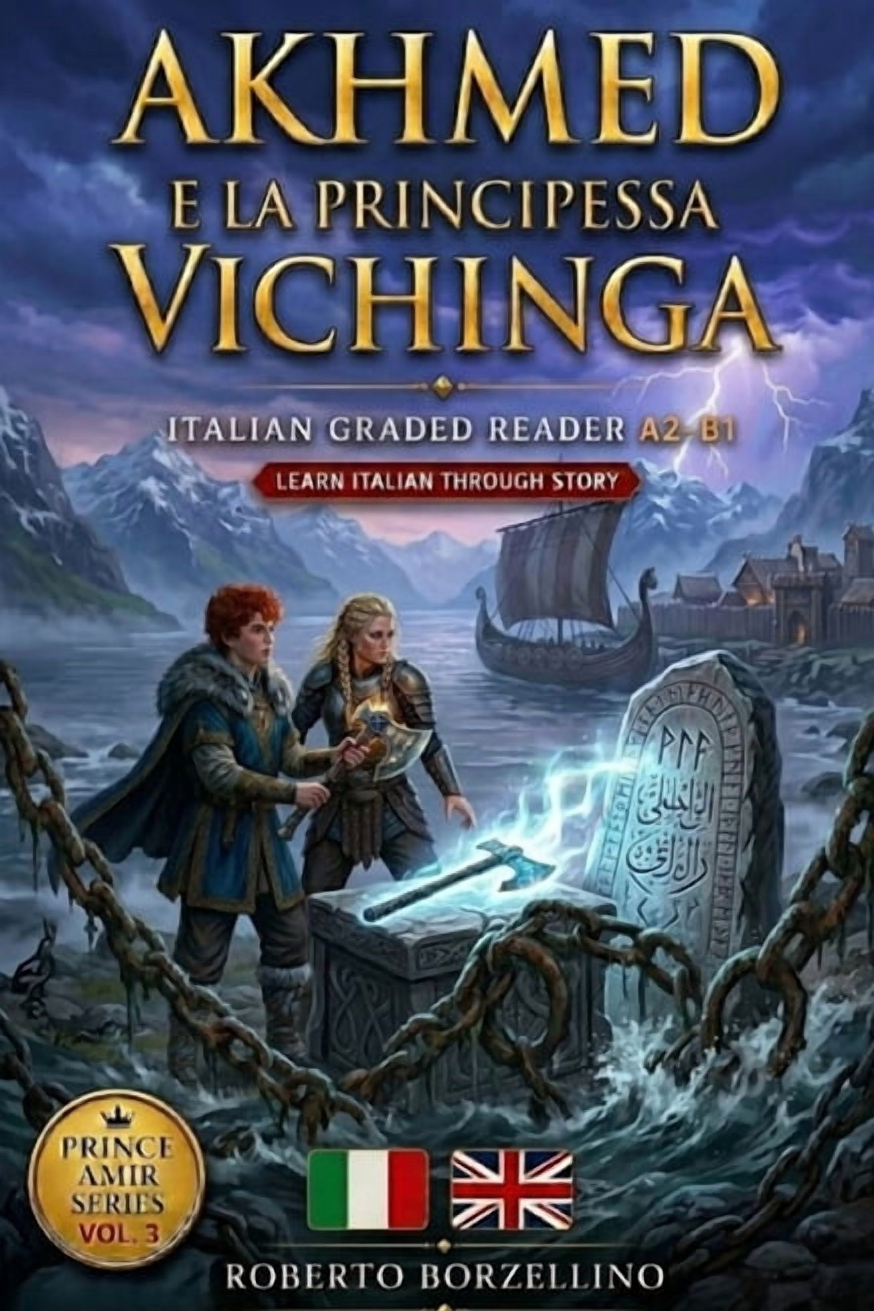 Prince Amir Series - Pre-Intermediate (A Akhmed e la Principessa Vichinga: Italian Graded Reader A2-B1 Prince Amir Series Vol. 3, Book 3, (Paperback)
