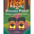 thumbnail image 1 of Prince BJ and Princess Patch Save their friends from the Wildfire (Paperback), 1 of 1