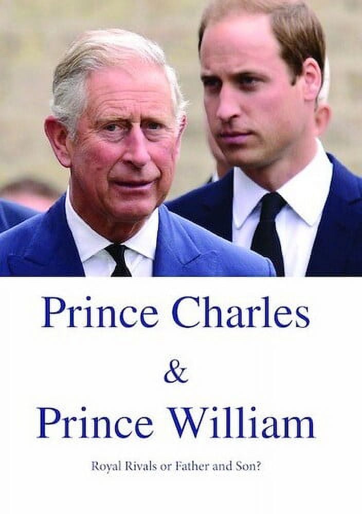 Prince Charles and Prince William Royal Rivals or Father and Son? (DVD ...