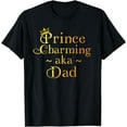 thumbnail image 1 of Prince Charming Dad Shirt Crown Birthday Fathers Day tshirt, 1 of 3
