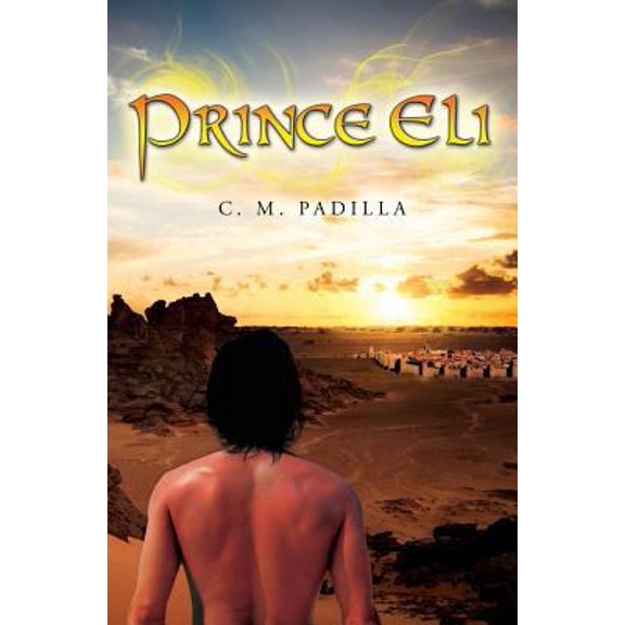 Pre-Owned Prince Eli (Paperback) 0991920724 9780991920723