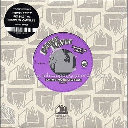 Prince Fatty - Go Find Yourself a Fool - Vinyl (7-Inch)