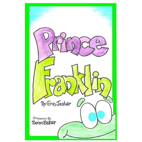 Prince Franklin : The Story of "Franklin the Frog". (Paperback)