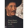 thumbnail image 1 of Pre-Owned Prince Henry 'The Navigator': A Life (Paperback) 0300091303 9780300091304, 1 of 1