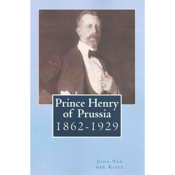 Prince Henry of Prussia : 1862 - 1929