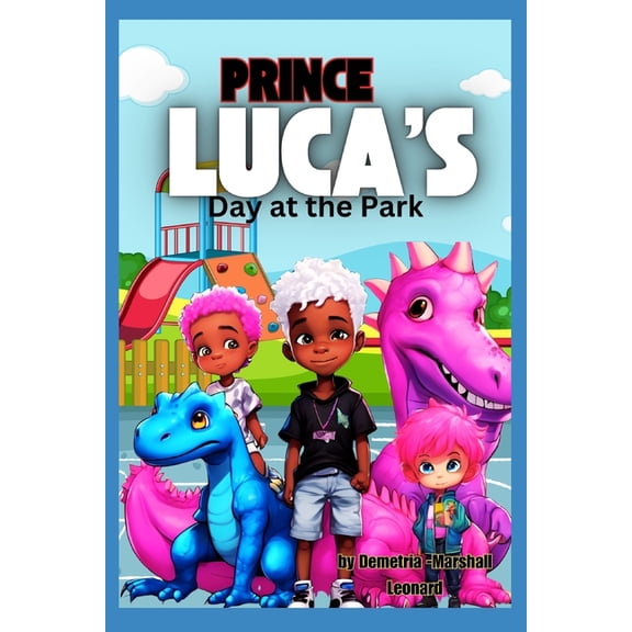 Prince Luca's Day at the Park, (Paperback)