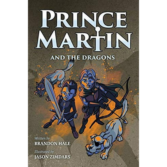 Pre-Owned Prince Martin and the Dragons: A Classic Adventure Book About a Boy, a Knight, & the True Meaning of Loyalty (Paperback) 1732127824 9781732127821