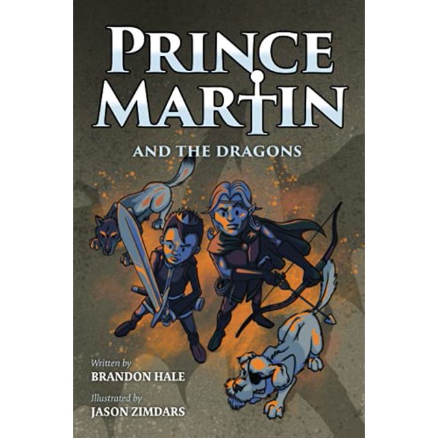 PreOwned Prince Martin Epic Prince Martin and the Dragons A Classic Adventure Book About a