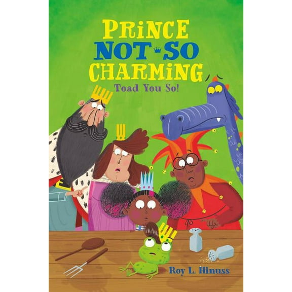 Prince Not-So Charming: Prince Not-So Charming: Toad You So! (Series #5) (Paperback)