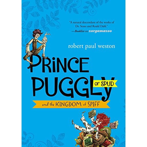 Pre-Owned Prince Puggly of Spud and the Kingdom of Spiff (Hardcover) 1595145672 9781595145673