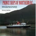 thumbnail image 1 of Pre-Owned Prince Ships of Northern BC : Ships of the Grand Trunk Pacific and Canadian National Railways (Paperback) 9781895811285, 1 of 1