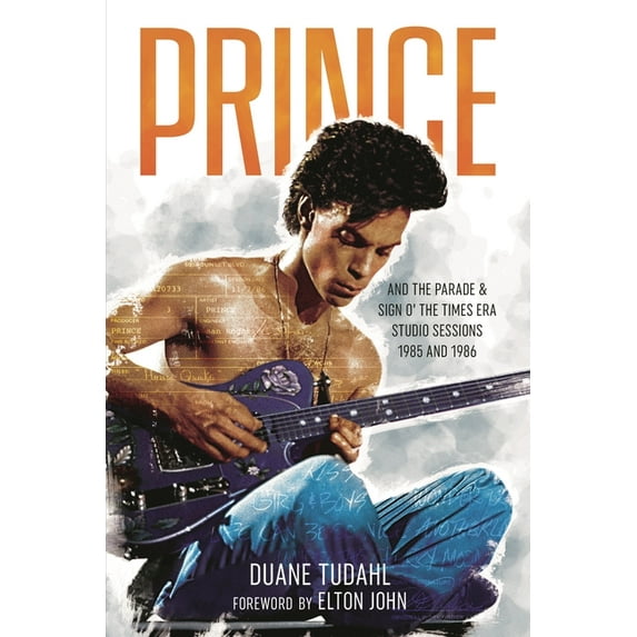 Prince Studio Sessions Prince and the Parade and Sign O' The Times Era Studio Sessions: 1985 and 1986, (Paperback)