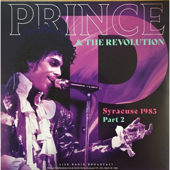 Prince & The Revolution  Syracuse 1985 Part 2 LP