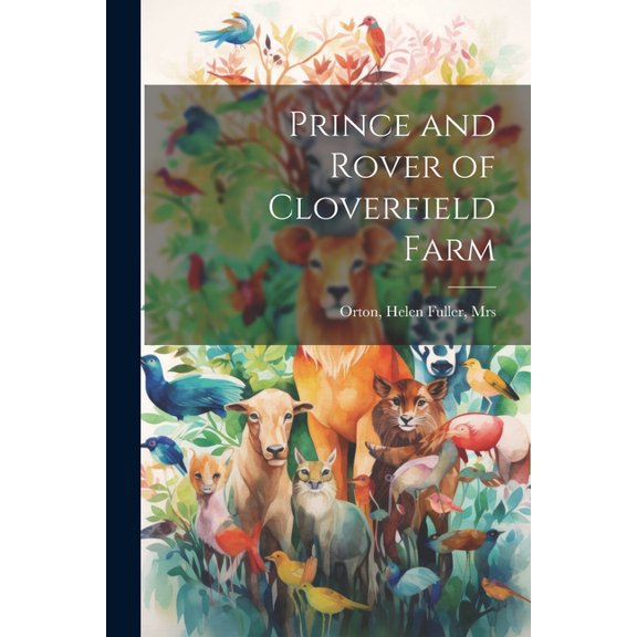 Prince and Rover of Cloverfield Farm (Paperback)