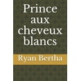 thumbnail image 1 of Prince aux cheveux blancs (Paperback), 1 of 1