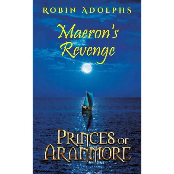 Princes of Aranmore Princes of Aranmore: Maeron's Revenge, Book 2, (Paperback)