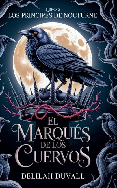 Princes of Nocturne - Spanish El MarquÃ©s de los Cuervos, Book 2, (Paperback)