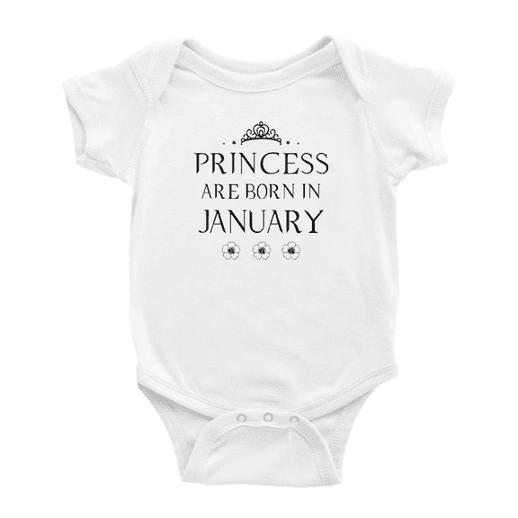 Princess Are Born In January Funny Baby Clothes Bodysuits Boy Girl Unisex