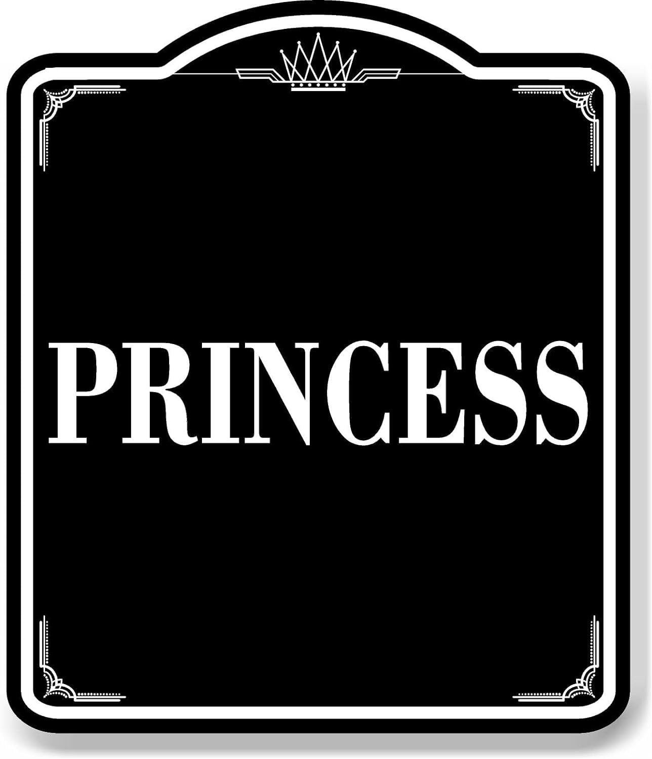 Princess BLACK Aluminum Composite Sign, 20