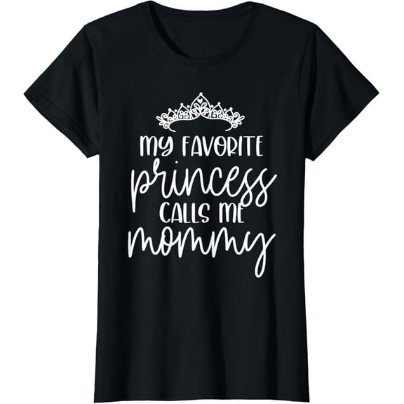 Princess Birthday Shirt My Favorite Princess Calls Me Mommy T-Shirt