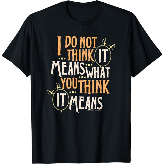 Princess Bride It Means T-Shirt