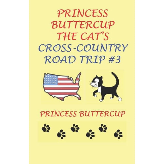 Princess Buttercup The Cat's Cross-Country Road Trip #3, (Paperback)