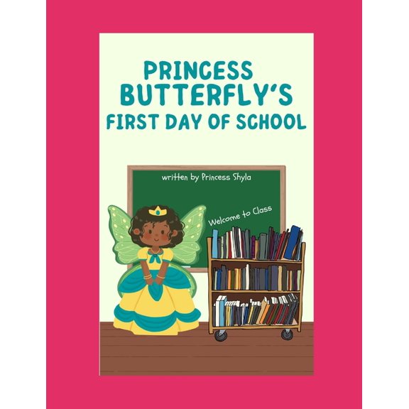 Princess Butterfly's: First day of school, (Paperback)