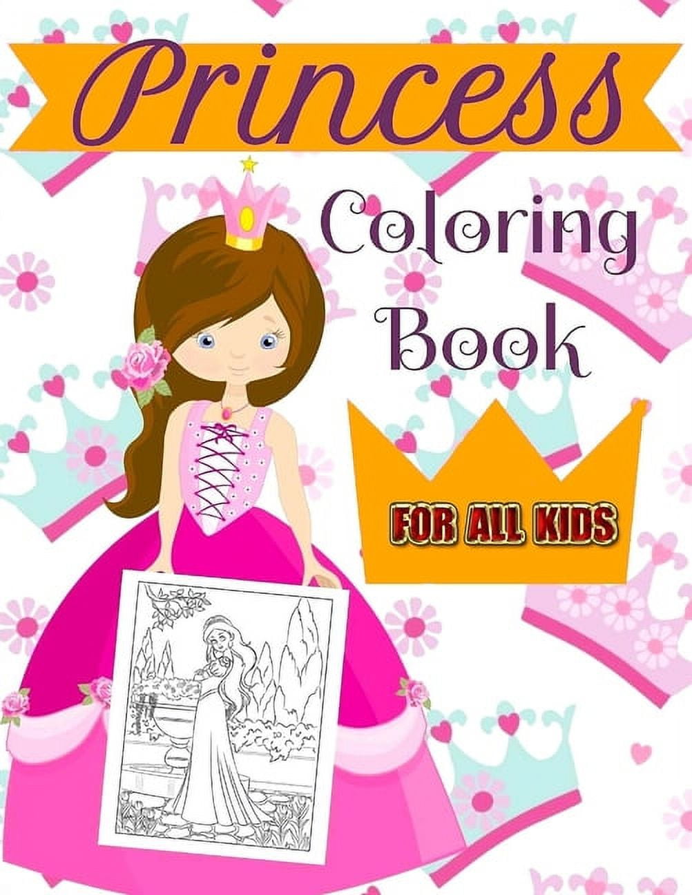 Princess Coloring Book For All Kids: A Coloring Book for Girls of all ...