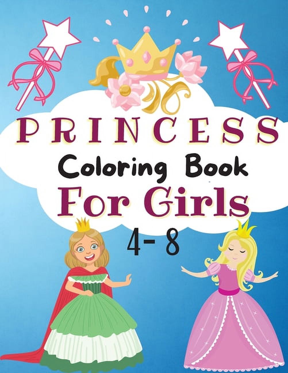 Princess Coloring Book For Girls 4-8: Coloring Pages of Princess for